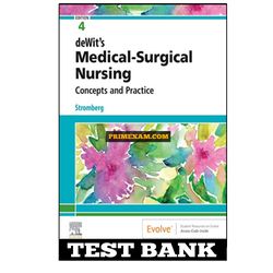 Dewits Medical Surgical Nursing Concepts and Practice 4th Edition Stromberg Test Bank