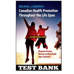 Edelman and Kudzmas Canadian Health Promotion Throughout the Life Span 1st Edition Dames Test Bank
