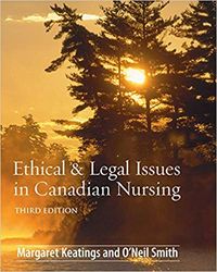 Ethical & Legal Issues in Canadian Nursing 3 Edition Test Bank
