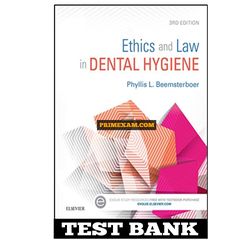 Ethics and Law in Dental Hygiene 3rd Edition Beemsterboer Test Bank