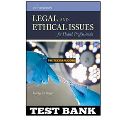 Legal and Ethical Issues for Health Professionals 5th Edition Pozgar Test Bank