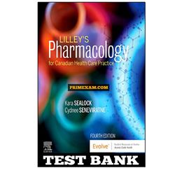 Lilleys Pharmacology for Canadian Health Care Practice 4th Edition Sealock Test Bank