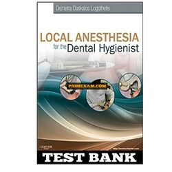 Local Anesthesia for the Dental Hygienist 1st Edition Logothetis Test Bank