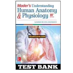 Maders Understanding Human Anatomy And Physiology 10th Edition Longenbaker Test Bank