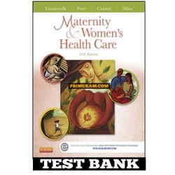 Maternity and Womens Health Care 11th Edition Lowdermilk Test Bank