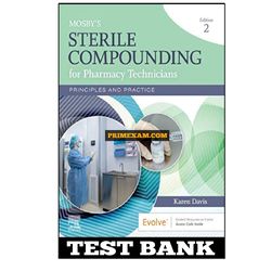 Mosby Sterile Compounding for Pharmacy Technicians 2nd Edition Davis Test Bank