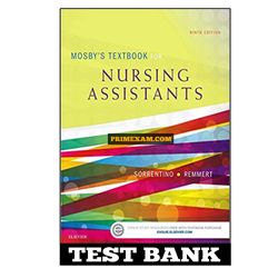 Mosbys Textbook for Nursing Assistants 9th Edition Sorrentino Test Bank