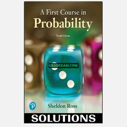 A First Course in Probability 10th Edition Solution Manual