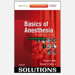 Basics of Anesthesia 6th Edition Solution Manual