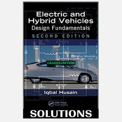 Electric and Hybrid Vehicles Design Fundamentals 2nd Edition Husain Solutions Manual