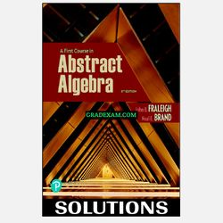 First Course in Abstract Algebra A, 8th Edition Solution Manual
