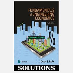 Fundamentals of Engineering Economics 4th Edition Solution Manual