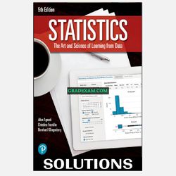 Statistics The Art and Science of Learning from Data 5th Edition Solution Manual