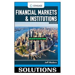 Financial Markets and Institutions 13th Edition Madura Solutions Manual