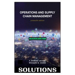 Operations and Supply Chain Management 16th Edition Jacobs Solutions Manual