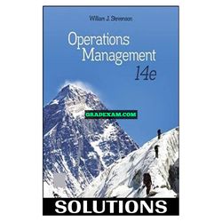 Operations Management 14th Edition Stevenson Solution Manual
