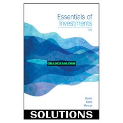 Essentials of Investments 12th Edition Bodie Solution Manual