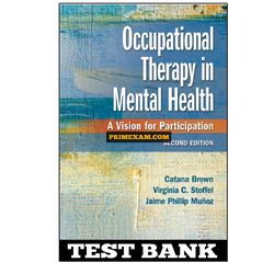 Occupational Therapy in Mental Health 2nd Edition Brown Test Bank