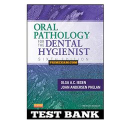 Oral Pathology for the Dental Hygienist 6th Edition Ibsen Test Bank