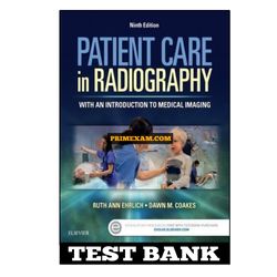 Patient Care in Radiography 9th Edition Ehrlich Test Bank