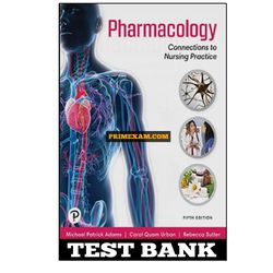 Pharmacology Connections To Nursing Practice 5th Edition Adams Urban Test Bank