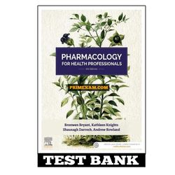 Pharmacology for Health Professionals 5th Edition Bryant Test Bank