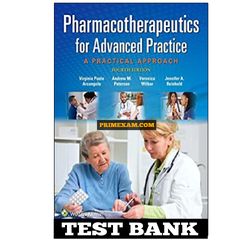 Pharmacotherapeutics For Advanced Practice A Practical Approach 4th Edition Test Bank