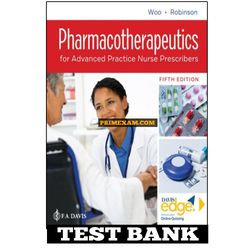 Pharmacotherapeutics for Advanced Practice Nurse Prescribers 5th Edition Woo Test Bank