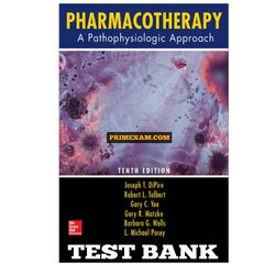 Pharmacotherapy A Pathophysiologic Approach 10th Edition Dipiro Talbert Yee Test Bank