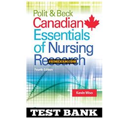 Polit & Beck Canadian Essentials Of Nursing Research 4th Edition Woo Test Bank
