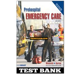 Prehospital Emergency Care 9th Edition Mistovich Test Bank