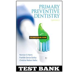 Primary Preventive Dentistry 8th Edition Harris Test Bank
