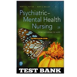 Psychiatric Mental Health Nursing From Suffering to Hope 2nd Edition Potter Test Bank