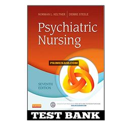 Psychiatric Nursing 7th Edition Keltner Test Bank