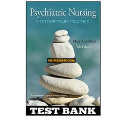 Psychiatric Nursing Contemporary Practice 5th Edition Boyd Test Bank