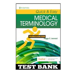Quick and Easy Medical Terminology 9th Edition Leonard Test Bank