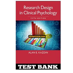 Research Design in Clinical Psychology 5th Edition Kazdin Test Bank