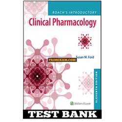 Roachs Introductory Clinical Pharmacology 11th Edition Ford Test Bank