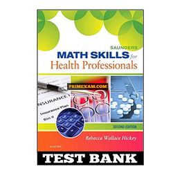Saunders Math Skills for Health Professionals 2nd Edition Hickey Test Bank