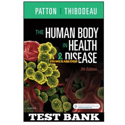 The Human Body in Health and Disease 7th Edition by Patton Test Bank