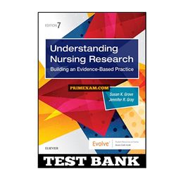 Understanding Nursing Research 7th Edition Grove Test Bank