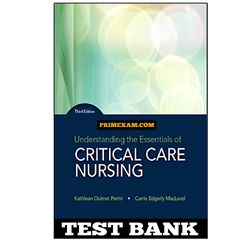 Understanding the Essentials of Critical Care Nursing 3rd Edition Perrin Test Bank