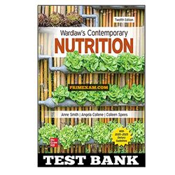 Wardlaws Contemporary Nutrition 12th Edition Smith Test Bank