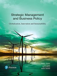 Strategic Management and Business Policy Globalization Innovation and Sustainability 15th Edition Wheelen Test B