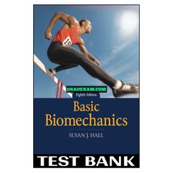 Basic Biomechanics 8th Edition Hall Test Bank