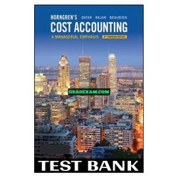 Horngrens Cost Accounting A Managerial Emphasis 8th Canadian Edition Datar Test Bank