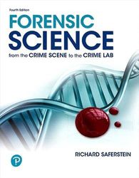 Forensic Science From the Crime Scene to the Crime Lab 4th Edition Saferstein Test Bank