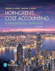 Horngrens Cost Accounting A Managerial Emphasis 16th Edition Datar Test Bank