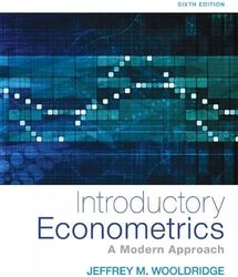 Introductory Econometrics A Modern Approach 6th Edition Wooldridge Test Bank