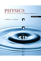 Physics for Scientists and Engineers A Strategic Approach with Modern Physics 4th Edition Knight Test Bank